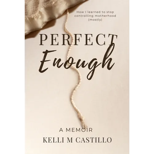 Perfect Enough: A Memoir - Hardcover