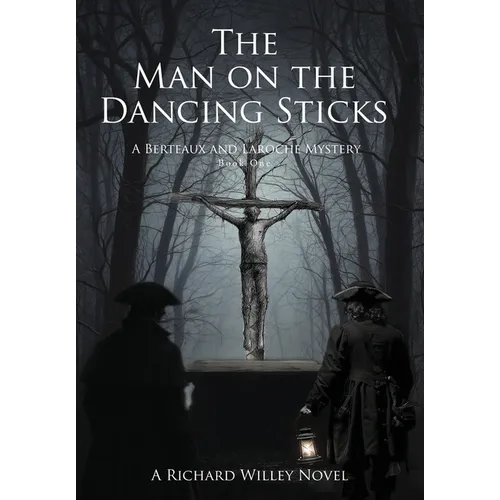 The Man on the Dancing Sticks - Hardcover