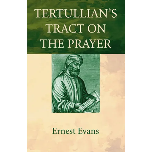 Tertullian's Tract on the Prayer - Hardcover