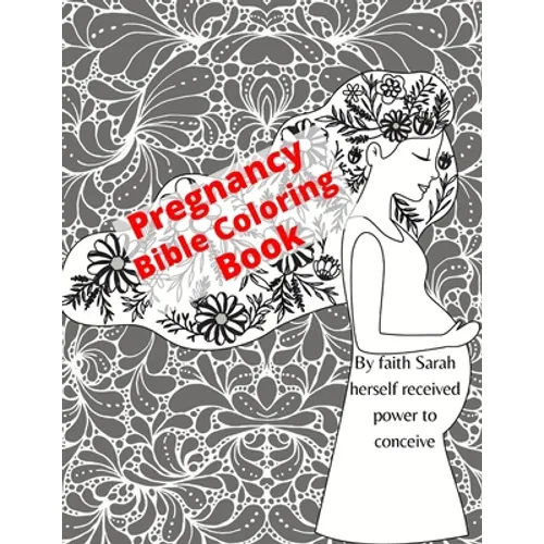 Pregnancy Coloring Book: Bible Verses Coloring Book For Expecting Mom - Paperback