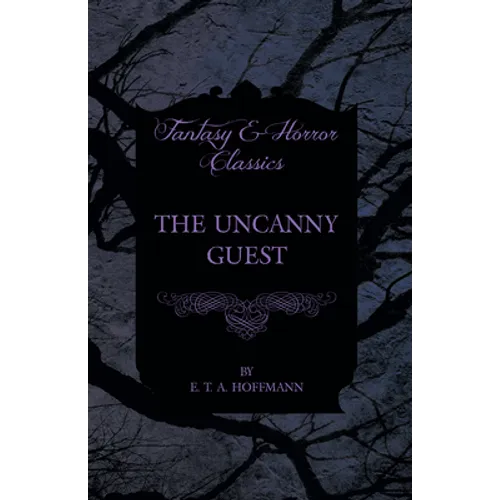 The Uncanny Guest (Fantasy and Horror Classics) - Paperback