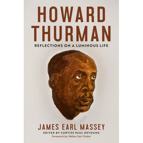 Howard Thurman: Reflections on a Luminous Life - Hardcover