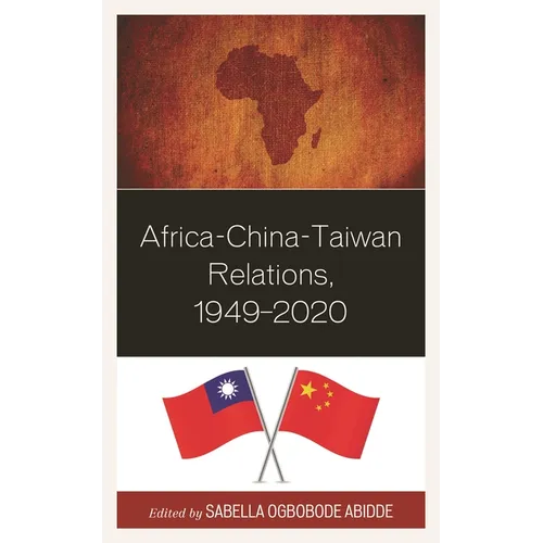 Africa-China-Taiwan Relations, 1949-2020 - Paperback
