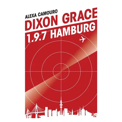 Dixon Grace: 1.9.7 Hamburg - Paperback