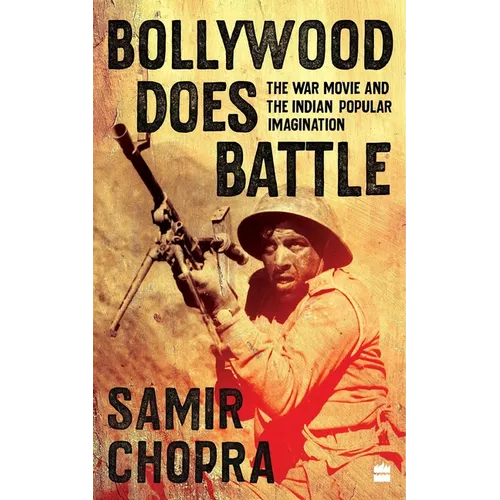 Bollywood Does Battle: The War Movie and the Indian Popular Imagination - Paperback