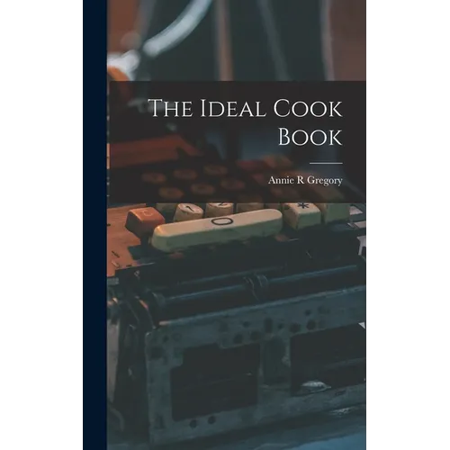 The Ideal Cook Book - Hardcover