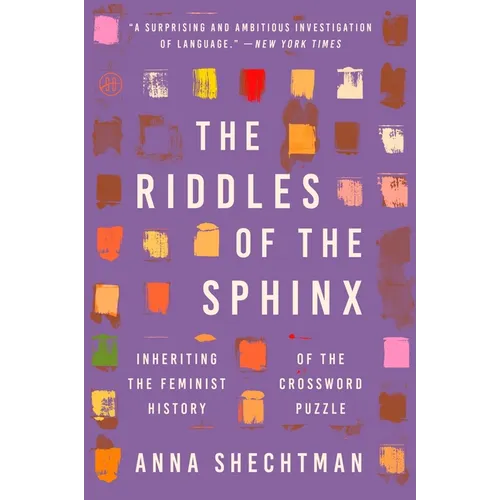 The Riddles of the Sphinx: Inheriting the Feminist History of the Crossword Puzzle - Paperback