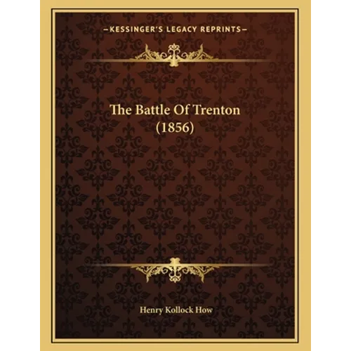 The Battle Of Trenton (1856) - Paperback