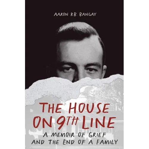 The House on 9th Line: A Memoir of Grief and the End of a Family - Hardcover