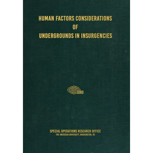 Human Factors Considerations of Undergrounds in Insurgencies - Paperback
