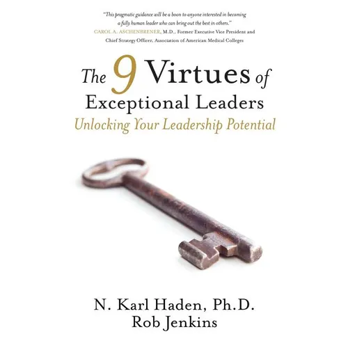 The 9 Virtues of Exceptional Leaders: Unlocking Your Leadership Potential - Paperback