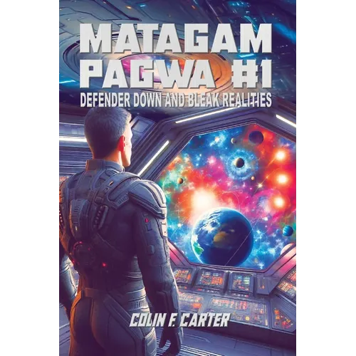 Matagam Pagwa #1: Defender Down and Bleak Realities - Paperback