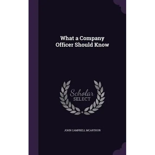 What a Company Officer Should Know - Hardcover