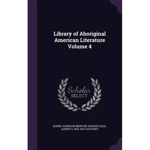 Library of Aboriginal American Literature Volume 4 - Hardcover