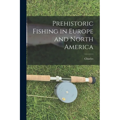 Prehistoric Fishing in Europe and North America - Paperback