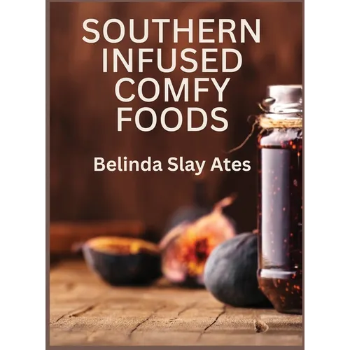 Southern Infused Comfy Foods - Hardcover