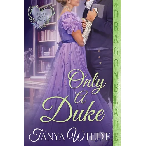 Only a Duke: A Regency Historical Romance - Paperback
