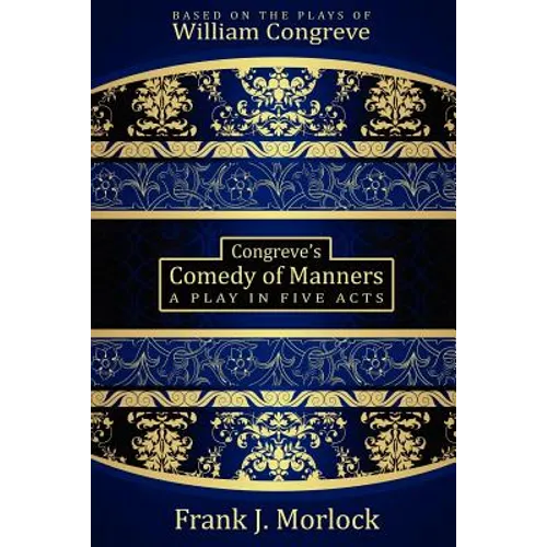 Congreve's Comedy of Manners: A Play in Five Acts - Paperback