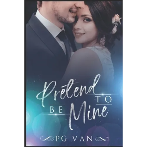 Pretend To Be Mine: Fake Marriage with an Indian Billionaire - Paperback