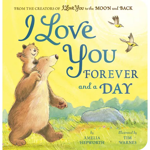 I Love You Forever and a Day: From the Creators of I Love You to the Moon and Back - Board Book