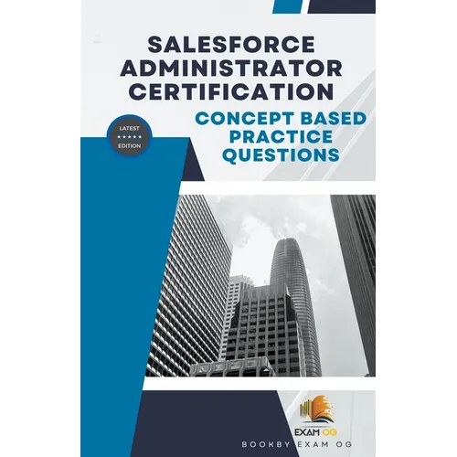 Concept Based Practice Questions for Salesforce Administrator Certification Latest Edition 2023 - Paperback