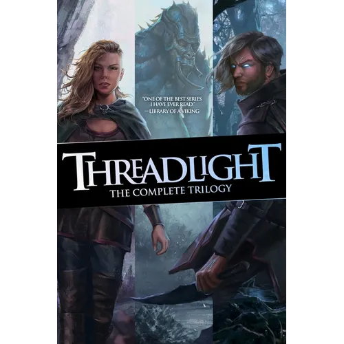 Threadlight: The Complete Trilogy Omnibus - Paperback