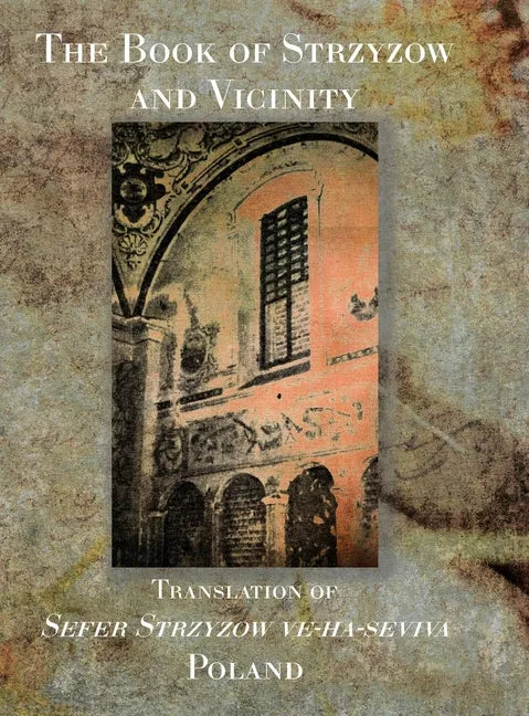 The Book of Strzyzow and Vicinity Poland - Hardcover