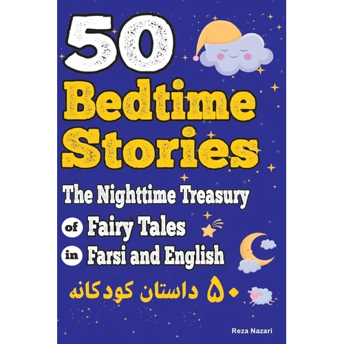 50 Bedtime Stories: The Nighttime Treasury of Fairy Tales in Farsi and English - Paperback