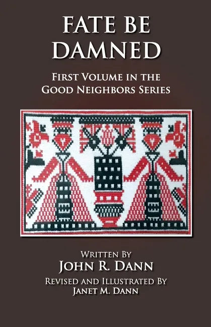 Fate Be Damned: First Volume in the Good Neighbors Series - Paperback