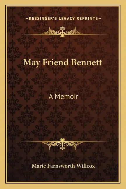 May Friend Bennett: A Memoir - Paperback