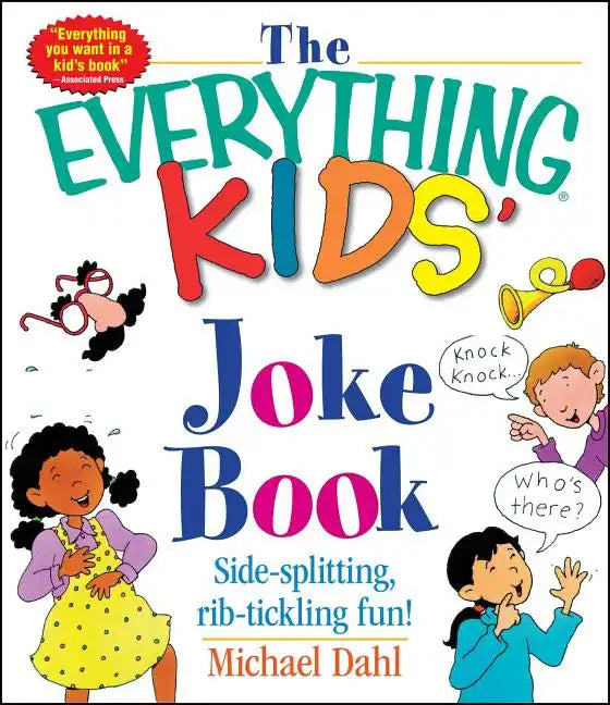 The Everything Kids' Joke Book: Side-Splitting, Rib-Tickling Fun - Paperback