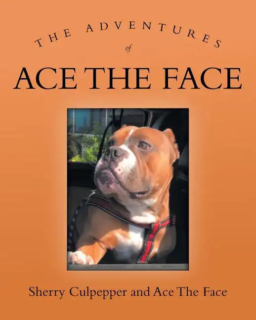 The Adventures of Ace The Face - Paperback