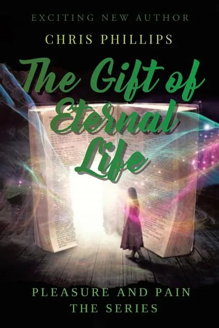 The Gift of Eternal Life: Pleasures and Pain The Series - Paperback
