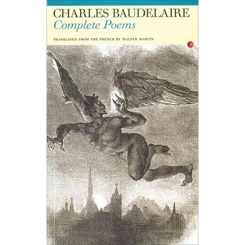 Complete Poems: Charles Baudelaire - Paperback