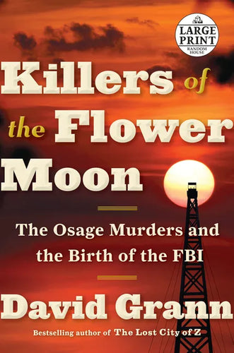 Killers of the Flower Moon: The Osage Murders and the Birth of the FBI - Paperback