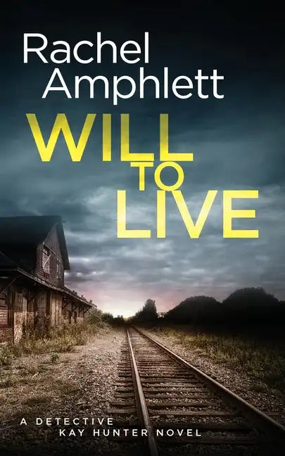 Will to Live: A Detective Kay Hunter crime thriller - Paperback