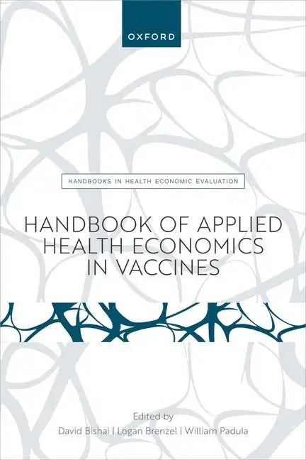 Handbook of Applied Health Economics in Vaccines - Paperback