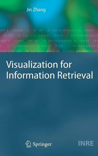 Visualization for Information Retrieval - Hardcover