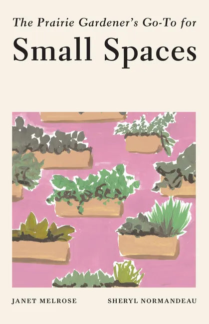 The Prairie Gardener's Go-To for Small Spaces - Paperback