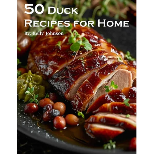 50 Duck Recipes for Home - Paperback