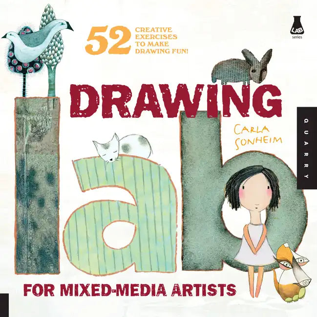 Drawing Lab for Mixed-Media Artists: 52 Creative Exercises to Make Drawing Fun - Paperback