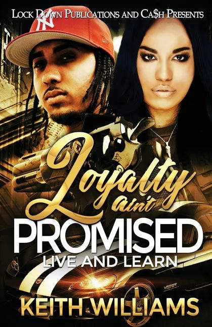 Loyalty Ain't Promised: Live and Learn - Paperback