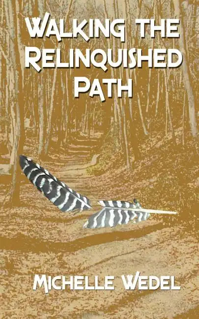 Walking the Relinquished Path - Paperback