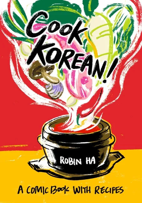Cook Korean!: A Comic Book with Recipes [A Cookbook] - Paperback