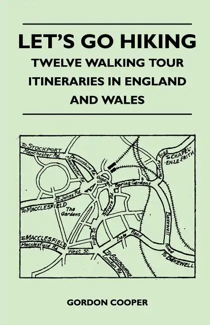 Let's Go Hiking - Twelve Walking Tour Itineraries in England and Wales - Paperback