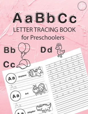 ABC Letter Tracing Book for Preschoolers: Alphabet Tracing Workbook for Preschoolers / Pre K and Kindergarten Letter Tracing Book ages 3-5 / Letter Tr - Paperback