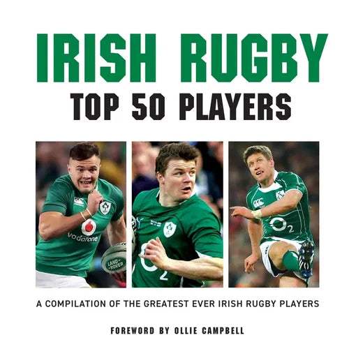 Irish Rugby: Top 50 Players - Paperback