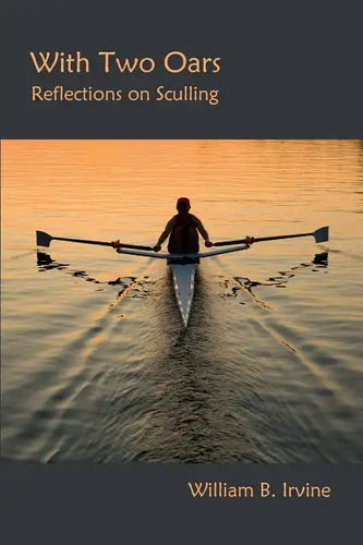 With Two Oars: Reflections on Sculling - Paperback