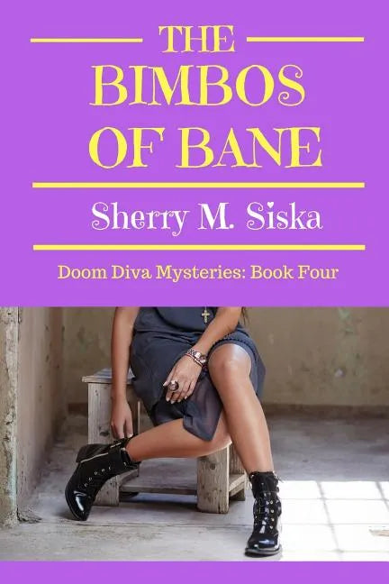 The Bimbos of Bane: Doom Diva Mysteries: Book Four - Paperback