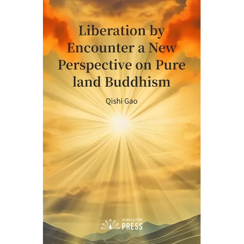 Liberation by Encounter a New Perspective on Pure land Buddhism - Paperback